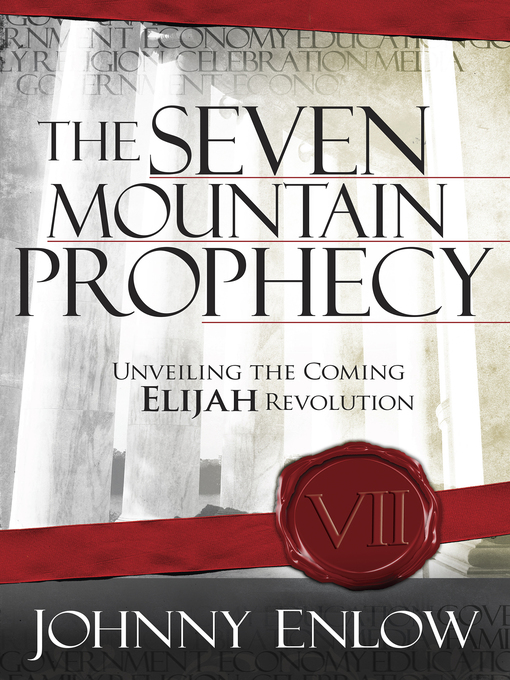 Title details for The Seven Mountain Prophecy by Johnny Enlow - Available